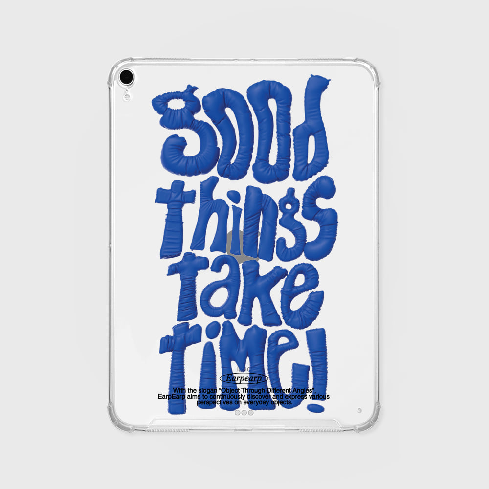 GOOD THINGS TAKE TIME-BLUE(아이패드-클리어하드)